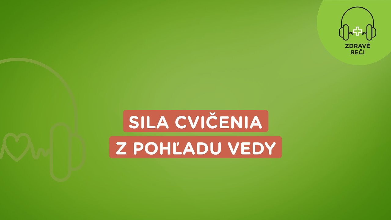 Zdravé reči: Sila cvičenia z pohľadu vedy | Union zdravotná poisťovňa