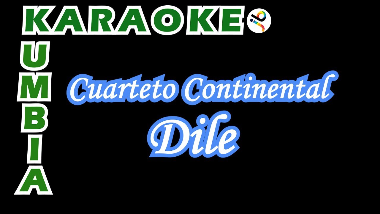 Karaoke Cuarteto Continental - Dile