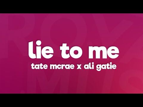 Tate McRae x Ali Gatie - lie to me (Lyrics)