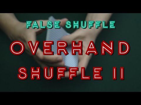 Jak Zostać Iluzjonistą? False Shuffle: Overhand Shuffle II - 50 - YouTube