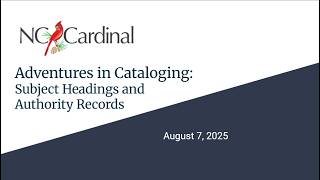 Adventures in Cataloging: Subject Headings and Authority Records