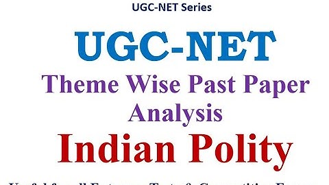 Theme wise Past Year Paper Analysis of UGC-NET Political Science: Indian Polity