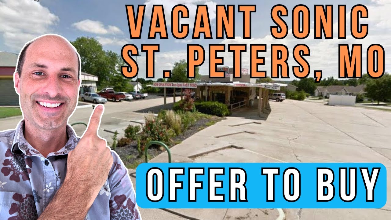 Commercial Real Estate Offer Vacant Sonic St. Peters, MO