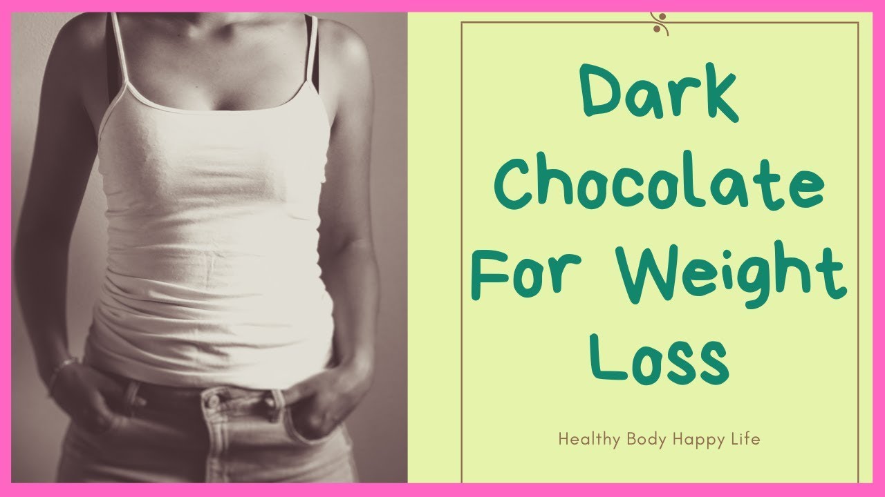 Dark Chocolate For Weight Loss About HighCholesterol YouTube