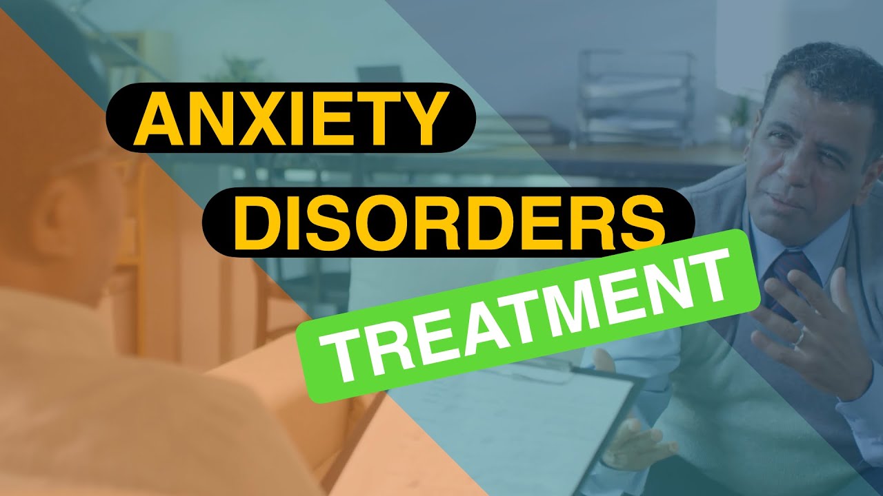 10 ENG Treatment for Anxiety Disorders YouTube