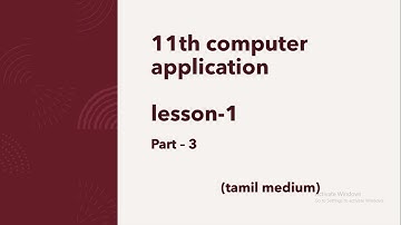 11th computer application/lesson-1/part-3/Tamil medium
