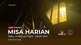 MISA HARIAN | Rabu, 4 Februari 2026 - 06.00 WIB | Gereja Katedral St. Petrus Bandung