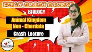 Biology l Animal Kingdom - Non Chordata l Titan Crash Course l NEET