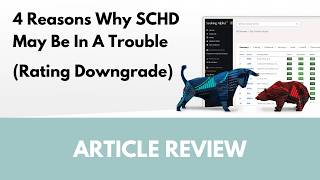 4 Reasons Why SCHD May Be In A Trouble | Article Review
