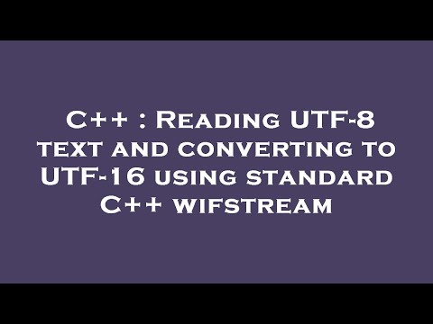 C++ : Reading UTF-8 text and converting to UTF-16 using standard C++ wifstream
