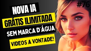 COMO CRIAR VIDEOS COM IA GRÁTIS ILIMITADA SEM MARCA D'ÁGUA UMA DAS ...