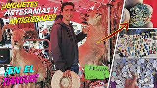 ¡Hay 💲 VALIOSA Cristalería, Juguetes, Artesanías y Antigüedades en el Tianguis del PIOJO!