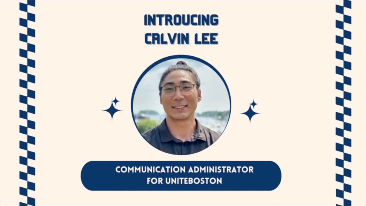 Introducing Calvin Lee, UniteBoston's New Communications Administrator YouTube