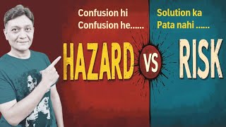 What is Hazard and Risk in workplace safety? | Difference Between Hazard and Risk with example