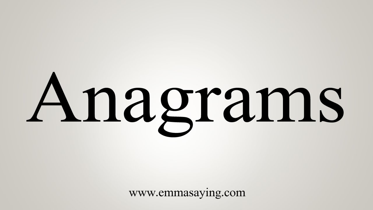 How To Say Anagrams YouTube