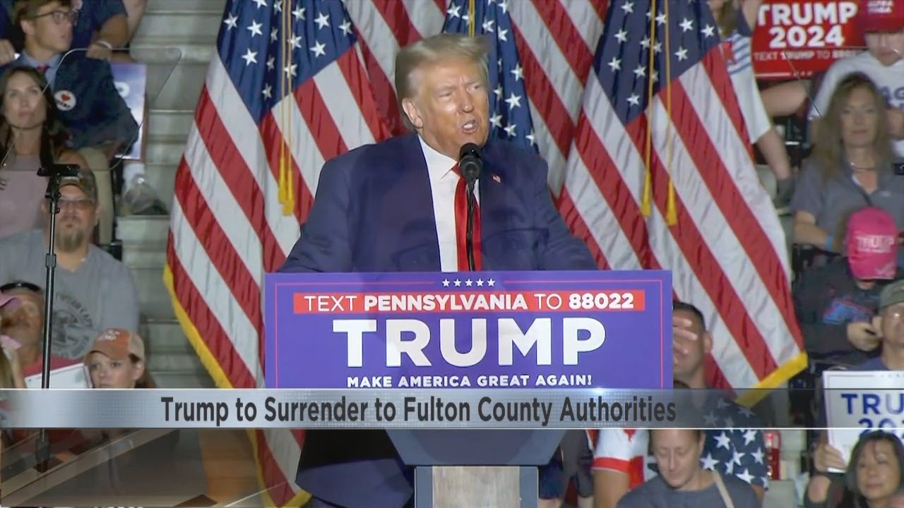Trump to surrender to Fulton Co. authorities