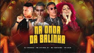 Na Onda da Balinha - MC Fantaxma e Vitinho JB Feat. MC Nick - Oh Novinho, ( Prod: @Djchavoso )