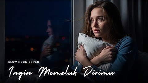 Ingin Memeluk Dirimu - Dorman Manik | Slow Rock Cover (Emotional Rock Ballad)