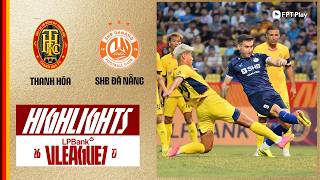 Thanh Hóa vs Da Nang highlights (3-2) - V.League 1