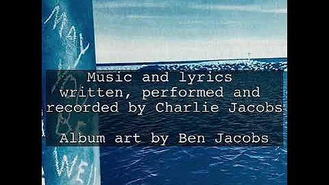 Charlie Jacobs - May You Be Well (Full EP)