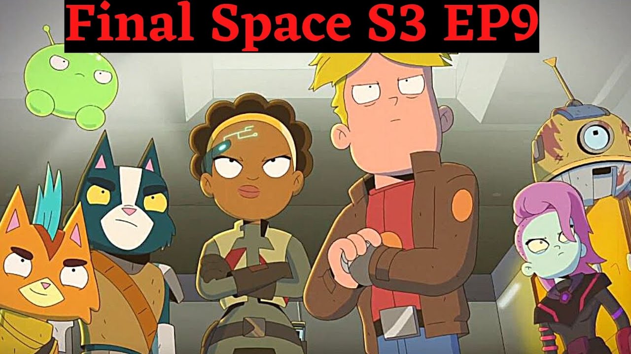 Final Space Season 3 Episode 9 Review