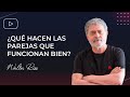 ¿Qué hacen las parejas que funcionan bien? - Walter Riso