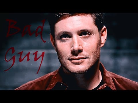 Dean Winchester || Bad Guy || Full Video