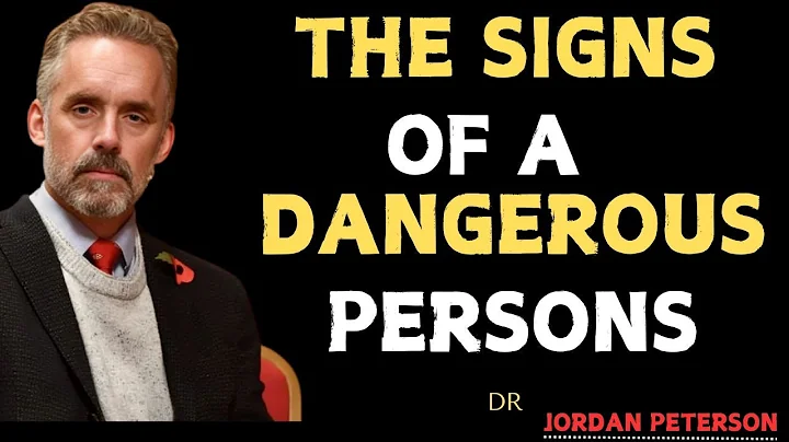 THE SIGNS OF A DANGEROUS PERSON BY JORDAN PETERSON