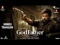 God Father Trailer Hindi | Megastar Chiranjeevi | Salman Khan | Nayanthara | Mohan Raja | Satya Dev
