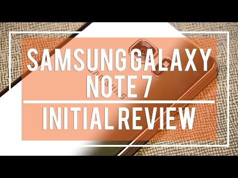 Samsung Galaxy Note 7 Initial Review