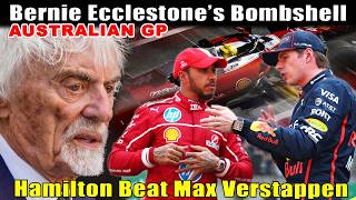Bernie Ecclestone STUNS F1: Hamilton Will Beat Max Verstappen in F1’s New Era - Australian GP