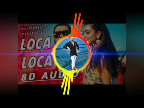 YO YO HONEY SINGH 💘LOCA LOCA &D AUDIO💞💞💞TIK TOK VIRAL VIDEO SONGS💕💕