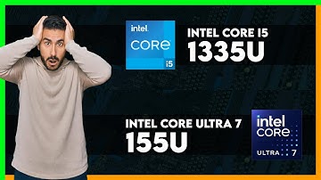 Intel Core i5 1335U vs Intel Core Ultra 7 155U Comparison