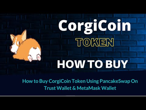 How to Buy CorgiCoin Token (CORGI) Using PancakeSwap On Trust Wallet OR MetaMask Wallet