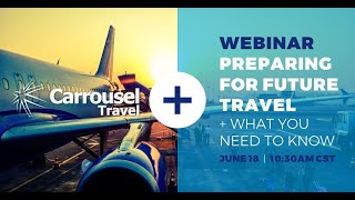 Webinar: Preparing for Future Travel, June 2020