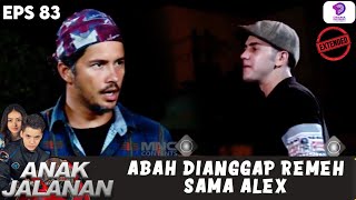 SONGONG BANGET! BERANI LAWAN ABAH, DIA GATAU YANG DIHADAPIN SIAPA!! | ANAK JALANAN EXTENDED | EPS.83