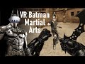 Fighting as batman in blade and sorcery vr