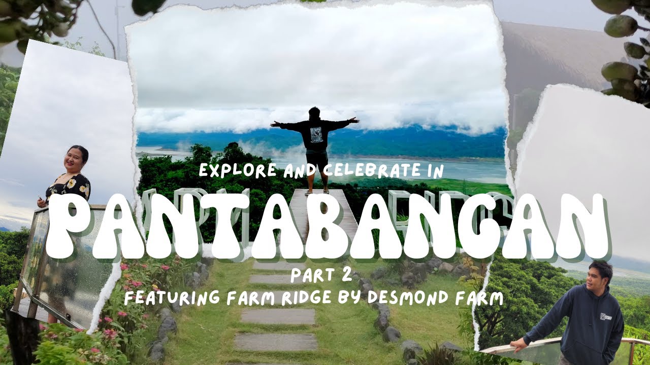 EXPLORING PANTABANGAN (FEATURING FARM RIDGE) Part 2 - YouTube