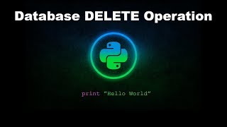 Database DELETE Operation - Python Programming