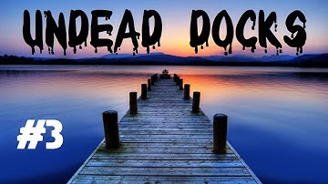 Custom Zombies - Undead Docks: Only 65,000 More Points to Win! (Part 3)