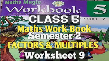 CLASS 5/FACTORS & MULTIPLES/WORKSHEET 9/SEMESTER 2/MATHEMATICS