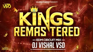 KINGS REMASTERED MIX | KINGS TRANCE REMASTERED REMIX |DJ SONG | EDM CIRCUIT DROP MIX | DJ VISHAL VSD