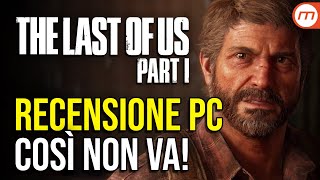 The Last of Us Parte 1: come gira su PC Recensione