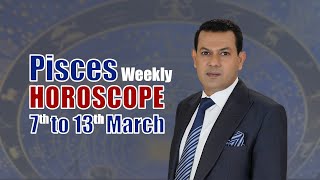 Pisces Weekly Horoscope from 7 March  To 13 March 2022