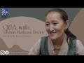 Q&amp;A with a Tibetan Medicine Doctor