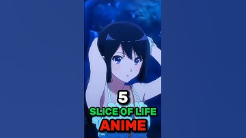 5 Slice of life Anime