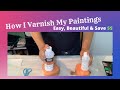 Stunning results!  How to varnish your paintings ~ Acrylic pouring ~ Beginner Technique