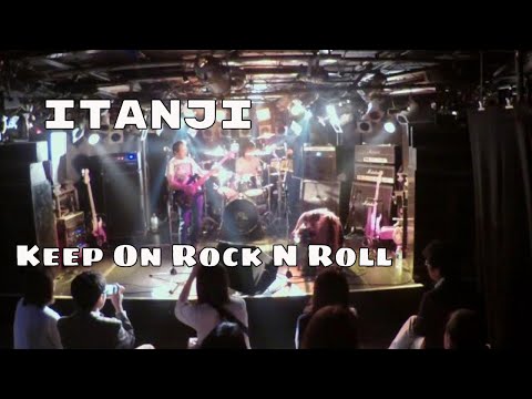 Itanji  "Keep on Rock n' Roll"