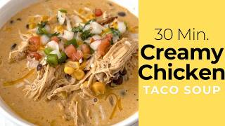 Creamy Chicken Taco Soup taste better than Tortilla soup with Chicken!