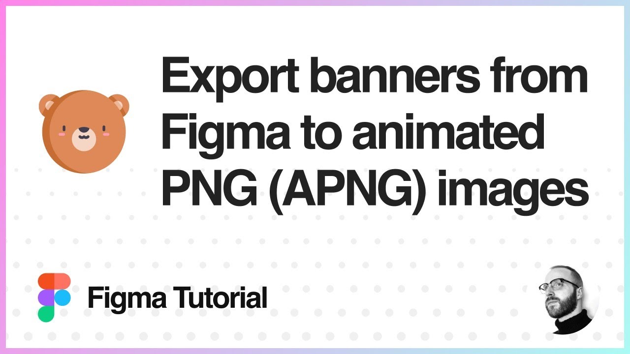 Figma Tutorial: Export banners from Figma to animated PNG (APNG) images